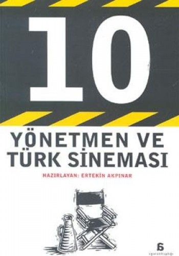 10 YÖNETMEN VE TÜRK SİNEMASI