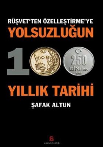 YOLSUZLUĞUN 100 YILLIK TARİHİ