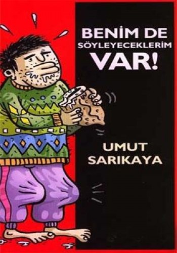 BENİM DE SÖYLEYECEKLERİM VAR