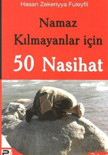 NAMAZ KILMAYANLAR İÇİN 50 NASİHAT