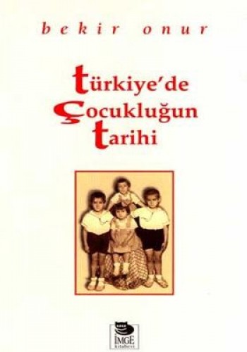 TÜRKİYEDE ÇOCUKLUĞUN TARİHİ