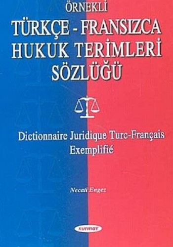 TÜRKÇE FRANSIZCA HUKUK TERİMLERİ SÖZLÜĞÜ