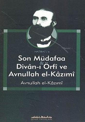 SON MÜDAFAA DİVAN-I ÖRFİ VE AVNULLAH EL KA.