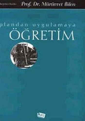 PLANDAN UYGULAMAYA ÖĞRETİM