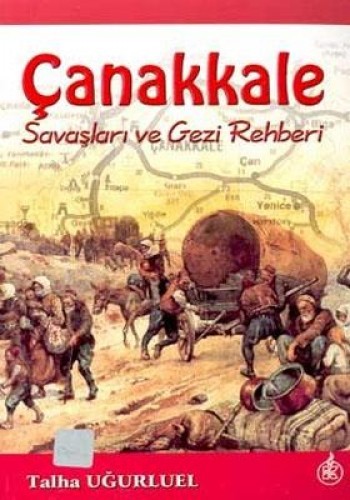 ÇANAKKALE SAVAŞLARI VE GEZİ REHBERİ