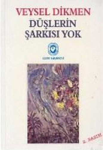 DÜŞLERİN ŞARKISI YOK