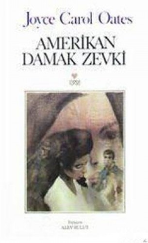 AMERİKAN DAMAK ZEVKİ J.C.OATES CAN