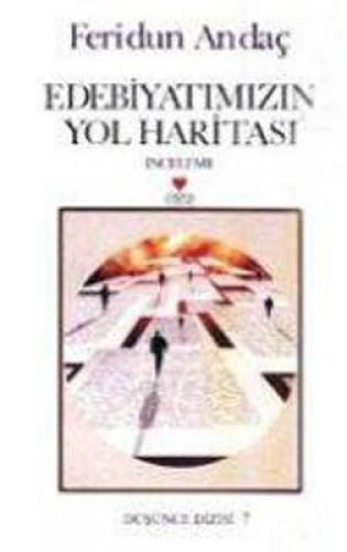 EDEBİYATIMIZIN YOL HARİTASI