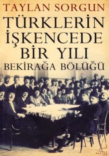 TÜRKLERİN İŞKENCEDE BİR YILI BEKİRAĞA BÖLÜĞÜ