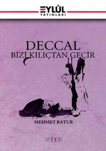 Deccal Bizi Kılıçtan Geçir