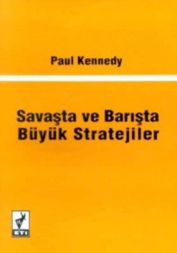 SAVAŞTA VE BARIŞTA BÜYÜK STRATEJİLER