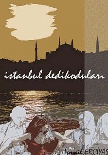 İSTANBUL DEDİKODULARI