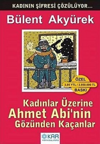 KADINLAR ÜZERİNE AHMET ABİNİN GÖZ.K.