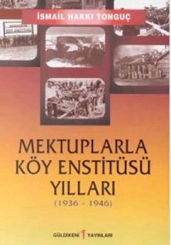 MEKTUPLARLA KÖY ENSTİTÜSÜ YILLARI