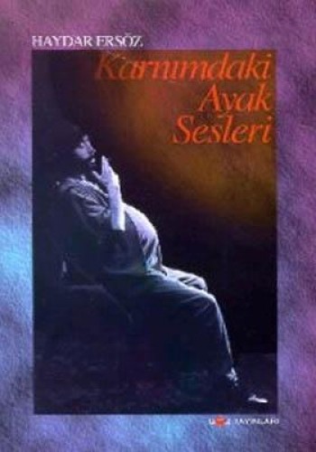 KARNIMDAKİ AYAK SESLERİ