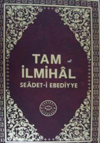 TAM İLMİHAL SADET-İ EBEDİYYE