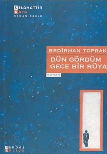 DÜN GÖRDÜM GECE BİR RÜYA