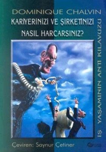 KARİYERİNİZİ VE ŞİRKETİNİZİ NASIL HARC.