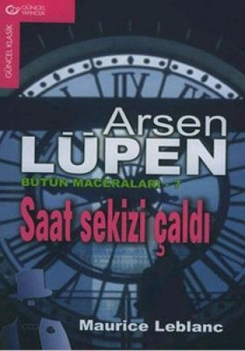 ARSEN LÜPEN 7 SAAT SEKİZİ ÇALDI