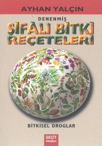 ŞİFALI BİTKİ REÇETELERİ (DENENMİŞ)