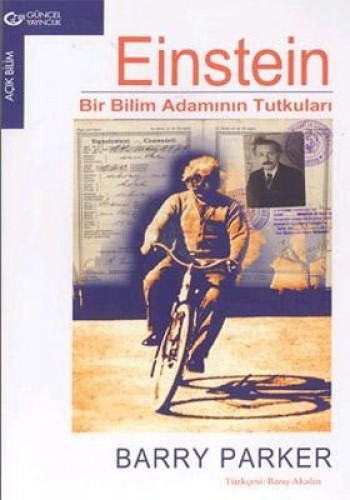 EİNSTEİN BİR BİLİM ADAMININ TUTKULARI