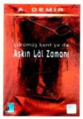 AŞKIN LAL ZAMANI