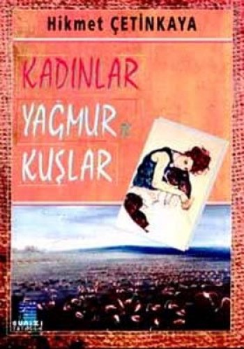 KADINLAR YAĞMUR VE KUŞLAR