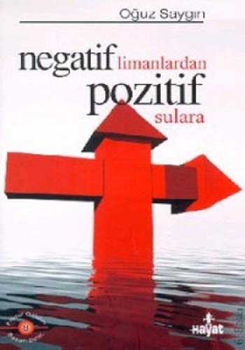 NEGATİF LİMANLARDAN POZİTİF SULARA