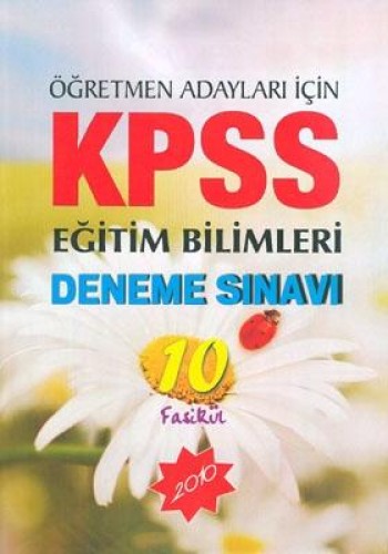 KPSS EĞİTİM BİLİMLERİ 10 DEN.SIN. 2010