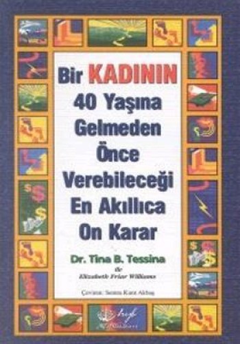 BİR KADININ 40 YAŞINA GELMEDEN ÖNCE VER