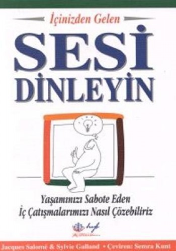 İÇİNİZDEN GELEN SESİ DİNLEYİN