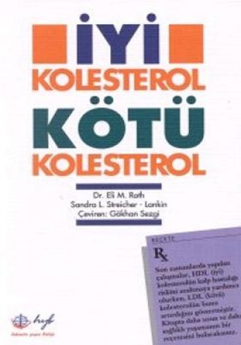 İYİ KOLESTEROL KÖTÜ KOLESTEROL