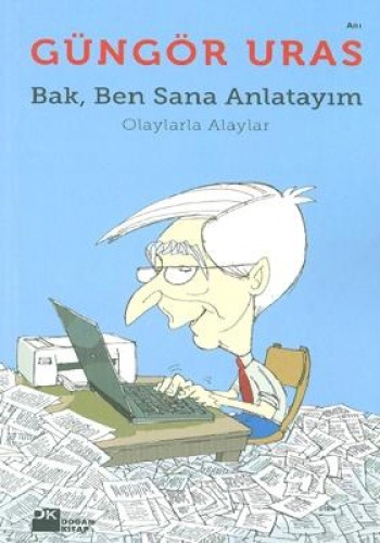 Bak, Ben Sana Anlatayım