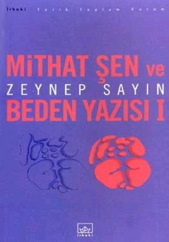 MİTHAT ŞEN VE BEDEN YAZISI 1