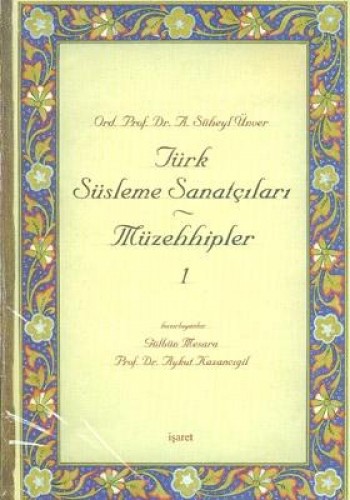 TÜRK SÜSLEME SANATÇILARI MÜZEHHİPLER 1