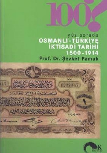 100 SORUDA OSMANLI TÜRKİYE İKTİSADI TARİHİ