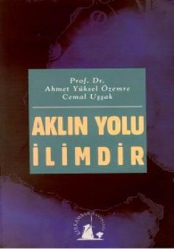 AKLIN YOLU İLİMDİR