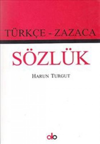 TÜRKÇE ZAZACA SÖZLÜK