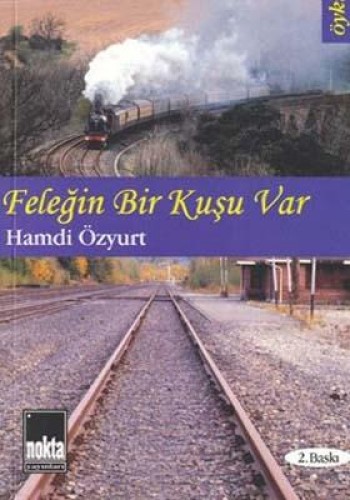 FELEĞİN BİR KUŞU VAR