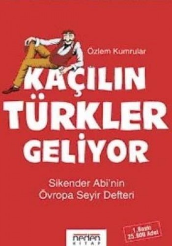 KAÇILIN TÜRKLER GELİYOR