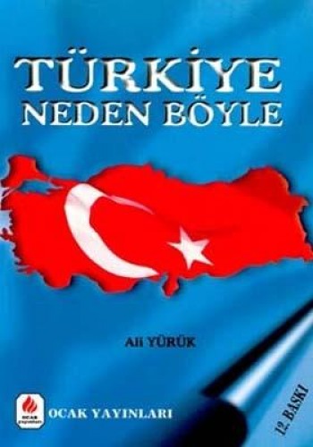 TÜRKİYE NEDEN BÖYLE