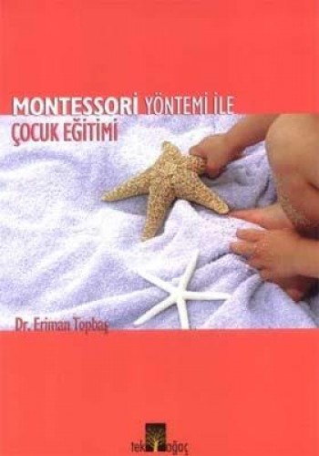 MONTESSORİ YÖNTEMİ İLE ÇOCUK EĞİTİMİ