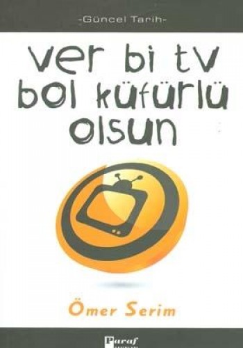 VER Bİ TV BOL KÜFÜRLÜ OLSUN