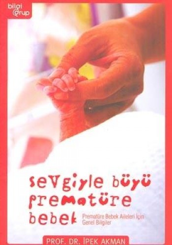 SEVGİYLE BÜYÜ PREMATÜRE BEBEK