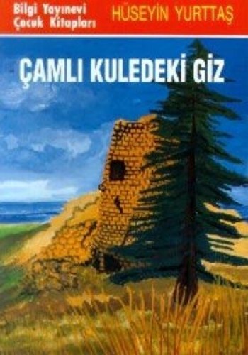 ÇAMLI KULEDEKİ GİZ