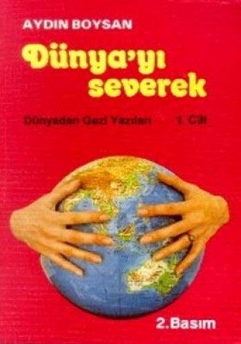 DÜNYAYI SEVEREK 1