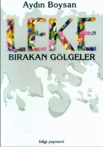 LEKE BIRAKAN GÖLGELER