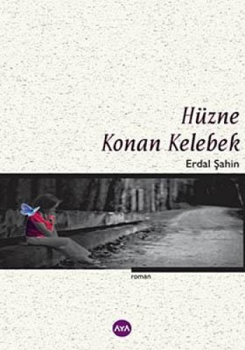 HÜZNE KONAN KELEBEK