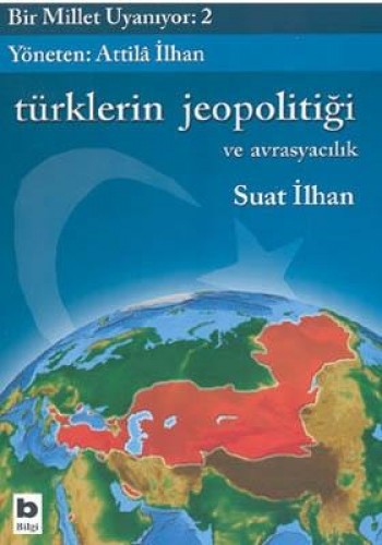 TÜRKLERİN JEOPOLİTİĞİ