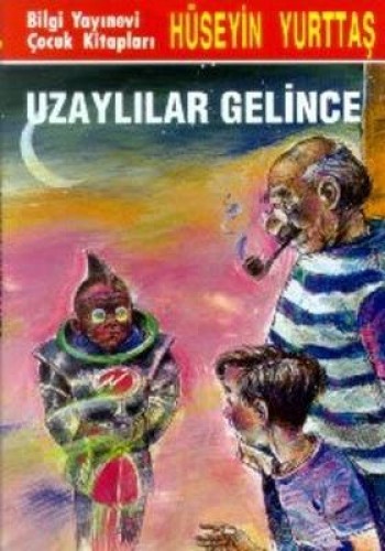 UZAYLILAR GELİNCE